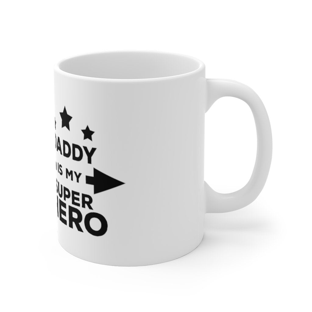 Daddy Is My Superhero Mug